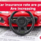 Why Car Insurance Rates Are Increasing
